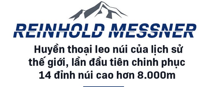 Ngưỡng Chết trên Everest: Chuyện chưa kể của 5 huyền thoại leo núi vĩ đại nhất lịch sử