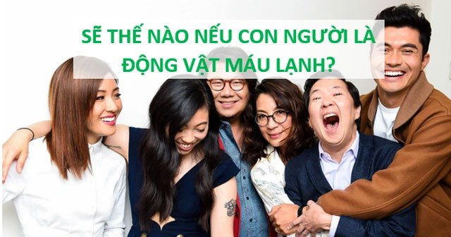 Điều gì sẽ xảy ra nếu con người là... động vật máu lạnh?